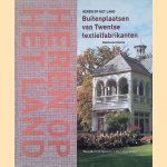 Heren op het land: Buitenplaatsen van Twentse Textielfabrikanten
Mascha van Damme
&euro;&nbsp;45,00