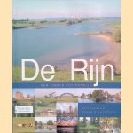 De Rijn: van Lobith tot Katwijk door Paul Geelen e.a.