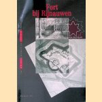 Fort bij Rijnauwen: van artilleriesteunpunt tot infanteriesteunpunt door D.C. Leegwater