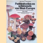 Paddestoelen en schimmels van West-Europa: meer dan 900 soorten in unieke kleurenfoto's door Roger Phillips
