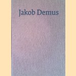 Jakob Demus: The Complete Graphic Work, 1983-2005 door Jakob Demus e.a.