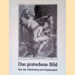 Das Gestochene Bild: von der Zeichnung zum Kupferstich : Ausstellung im Herzog Anton Ulrich-Museum Braunschweig, vom 30. Oktober bis 13. Dezember 1987 door Christian von Heusinger