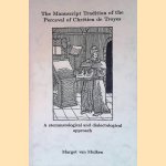 The Manuscript Tradition of the Perceval of Chr&eacute;tien de Troyes: A stemmatological and dialectological approach door Margot van Mulken