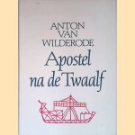 Apostel na de Twaalf door Anton van Wilderode