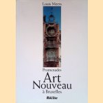 Promenades Art Nouveau &agrave; Bruxelles door Louis Meers