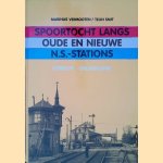 Spoortocht langs oude en nieuwe N.S.-stations: Utrecht--Gelderland door Marinus Vermooten e.a.