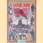 A People's History of South Africa, Volume 1: Gold and workers door Luli Callinicos