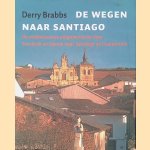 De wegen naar Santiago: de middeleeuwse pelgrimsroutes door Frankrijk en Spanje naar Santiago de Compostela
Derry Brabbs
&euro;&nbsp;12,50