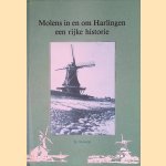 Molens in en om Harlingen: een rijke historie door Tjerk Severein