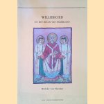 Willibrord en het begin van Nederland door Marieke van Vlierden
