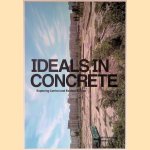 Ideals in Concrete: Exploring Central and Eastern Europe door Cor Wagenaar e.a.