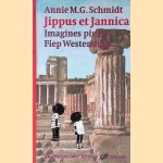Jippus et Jannica door Annie M.G. Schmidt e.a.