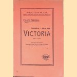 Tomas Luis De Victoria: Abulense, Biografia, Bibliografia. door Felipe Pedrell