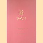 Die Neue Bach-Ausgabe 1954-2007: Eine Dokumentation door Uwe Wolf