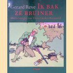 Ik bak ze bruiner
Gerard Reve e.a.
€ 5,00 Ik bak ze bruiner
Gerard Reve e.a.
€ 5,00
