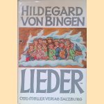Lieder: nach den Handschriften herausgegeben von Pudentiana Barth OSB, M. Immaculata Ritscher OSB und Joseph Schmidt-G&ouml;rg door Hildegard von Bingen
