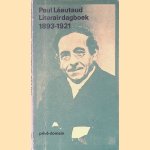 Literair Dagboek 1893 - 1921 door Paul L&eacute;autaud