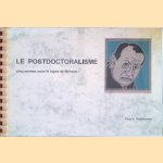 Le postdoctoralisme: cinq ann&eacute;es sous le signe de Malraux door Paul E. Voorhoeve