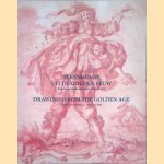 Tekenkunst uit de Gouden Eeuw: kunstenaars geboren tussen 1580 en 1600 = Drawings from the Golden Age: Artists born between 1580 and 1600 door Taco Dibbits e.a.