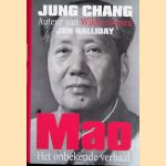 Mao: het onbekende verhaal door Jung Chang e.a.