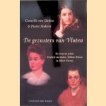 De gezusters Van Vloten: De vrouwen achter Frederik van Eeden, Willem Witsen en Albert Verwey door Cornelie van Uuden e.a.
