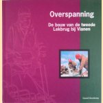 Overspanning. De bouw van de tweede Lekbrug bij Vianen
Gerard Haverkamp
&euro;&nbsp;5,00