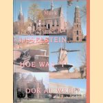 IJsselstein, hoe was 't ook al weer? In de vorige eeuw door L. Murk e.a.