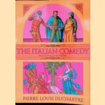The Italian Comedy door Pierre Louis Duchartre