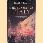 The Pursuit of Italy: A History of a Land, its Regions and their Peoples door David Gilmour