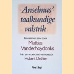 Anselmus' taalkundige valstrik: een meertalig essay door Mattias Vanderhoydonks
