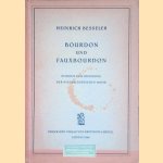 Bourdon und Fauxbourdon: Studien zum Ursprung der niederl&auml;ndischen Musik door Heinrich Besseler
