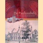 De Paulusabdij: achter de muren van Utrechts oudste klooster door Hein Hundertmark e.a.