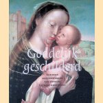 Goddelijk geschilderd: honderd meesterwerken van Museum Catharijneconvent
Rijksmuseum Het Catharijneconvent e.a.
&euro;&nbsp;10,00