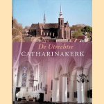 De Utrechtse Catharinakerk door Ton Meijers