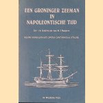 Een Groninger zeeman in Napoleontische tijd: Zee- en landreizen van K.J. Kuipers: Kleine Handelsvaart contra continentaal stelsel
K.J. Kuipers
&euro;&nbsp;5,00