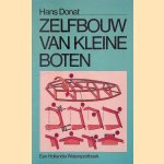 Zelfbouw van kleine boten: praktisch handboek voor beginners door Hans Donat