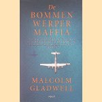 De bommenwerpermaffia
Malcolm Gladwell
&euro;&nbsp;8,00