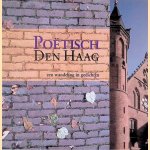 Po&euml;tisch Den Haag: een wandeling in gedichten door Coen Peppelenbos e.a.