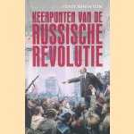 Keerpunten van de Russische Revolutie door Tony Brenton