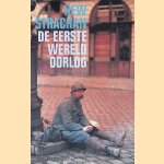 De Eerste Wereldoorlog: een ge&iuml;llustreerde geschiedenis door Hew Strachan e.a.