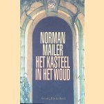 Het kasteel in het woud door Norman Mailer e.a.