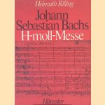 Johann Sebastian Bachs H-moll-Messe door Helmuth Rilling
