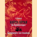 Kr&egrave;ta S&egrave;tan: de duivelswagen: autopioniers van Insulinde door F.F. Habnit