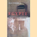 Egypte: het verhaal van een oude beschaving door de ogen van haar ontdekkers door Joyce Ann Tyldesley