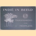 Indi&euml; in beeld: Toeristenbond voor Nederland door Arjen Terpstra