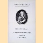 Kortbondige spreuken wegens de ziektens
H. Boerhaave
&euro;&nbsp;8,00