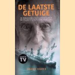 De laatste getuige: de man die drie concentratiekampen en een scheepsramp overleefde door Frank Krake