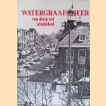 Watergraafsmeer: van dorp tot stadsdeel door J.H. Kruizinga
