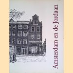 Amsterdam en de Jordaan door Hette de Jong