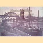 Rheinschiffahrt "Anno dazumal": eine Reise in Wort und Bild vom Bodensee bis Rotterdam door Richard Boos